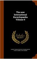 The new International Encyclopaedia Volume 9