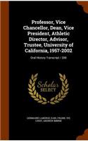 Professor, Vice Chancellor, Dean, Vice President, Athletic Director, Advisor, Trustee, University of California, 1957-2002