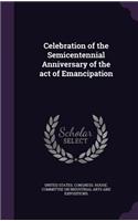 Celebration of the Semicentennial Anniversary of the act of Emancipation