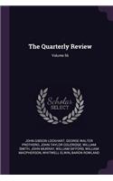 The Quarterly Review; Volume 56