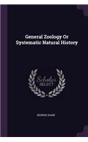 General Zoology Or Systematic Natural History