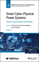 Smart Cyber-Physical Power Systems, Volume 2: Solutions from Emerging Technologies