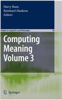 Computing Meaning, Volume 3