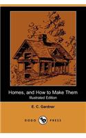 Homes, and How to Make Them (Illustrated Edition) (Dodo Press)