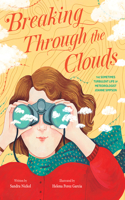 Breaking Through the Clouds: The Sometimes Turbulent Life of Meteorologist Joanne Simpson: The Sometimes Turbulent Life of Meteorologist Joanne Simpson