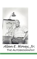 Alan E. Hovey, Jr. the Autobiography