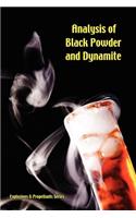 Analysis of Black Powder and Dynamite (Explosives & Propellants Series)