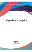 Algazel's Metaphysics