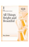 All Things Bright and Beautiful
