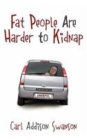 Fat People Are Harder to Kidnap