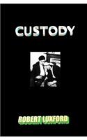 Custody