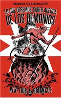 Lo Que Debemos Saber Acerca de Los Demonios: Manual de Liberacion