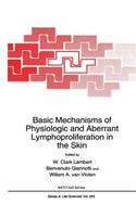 Basic Mechanisms of Physiologic and Aberrant Lymphoproliferation in the Skin