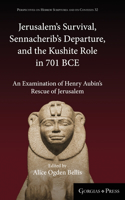 Jerusalem's Survival, Sennacherib's Departure, and the Kushite Role in 701 BCE