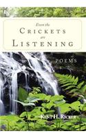 Even the Crickets Are Listening: (English)