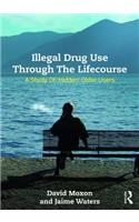 Illegal Drug Use Through the Lifecourse