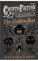 Golden Rat (Cryptofiction Classics - Weird Tales of Strange Creatures)