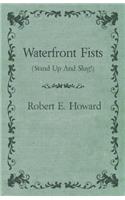 Waterfront Fists (Stand Up and Slug!)