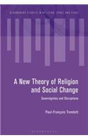 Towards a New Theory of Religion and Social Change