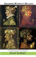 Seasons Without Reason