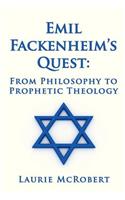 Emil Fackenheim's Quest