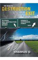 Road to Destruction Has an Exit