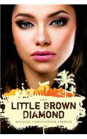 Little Brown Diamond