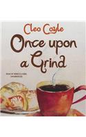 Once Upon a Grind
