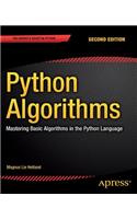 Python Algorithms: Mastering Basic Algorithms in the Python Language