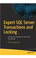 Expert SQL Server Transactions and Locking