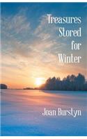Treasures Stored for Winter