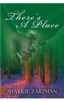 There's a Place