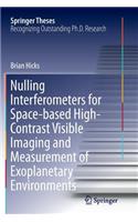 Nulling Interferometers for Space-Based High-Contrast Visible Imaging and Measurement of Exoplanetary Environments