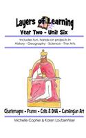 Layers of Learning Year Two Unit Six