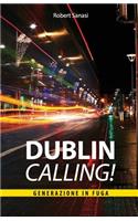 Dublin Calling!