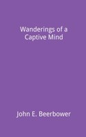 Wanderings of a Captive Mind