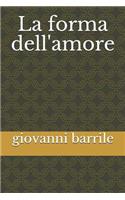 La forma dell'amore