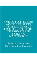 Index to the 1800 Massachusetts Federal Census for Barnstable, Dukes & Nantucket