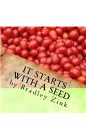 It Starts With A Seed