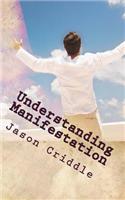 Understanding Manifestation