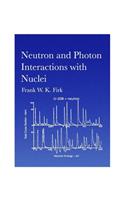 Neutron and Photon Interactions with Nuclei