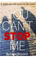 You Can't Stop Me