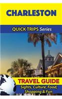 Charleston Travel Guide (Quick Trips Series): Sights, Culture, Food, Shopping & Fun(English)