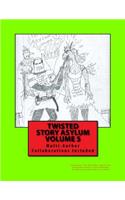 Twisted Story Asylum Volume 5