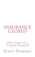 Insurance Closed (The Tales of a Casino Dealer)