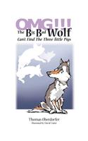 OMG!!! The Big Bad Wolf Can't Find The Three Little Pigs