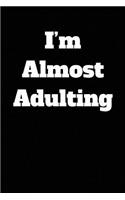 I'm Almost Adulting