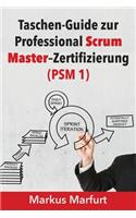 Taschen-Guide Zur Professional Scrum Master-Zertifizierung (Psm 1)