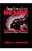 Ambivalent Desire: The Exotic Black Other in Jazz-age France
