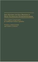Idea Makers and Idea Brokers in High-Technology Entrepreneurship: Fee Vs. Equity Compensation for Intellectual Venture Capitalists